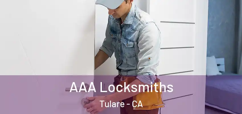  AAA Locksmiths Tulare - CA