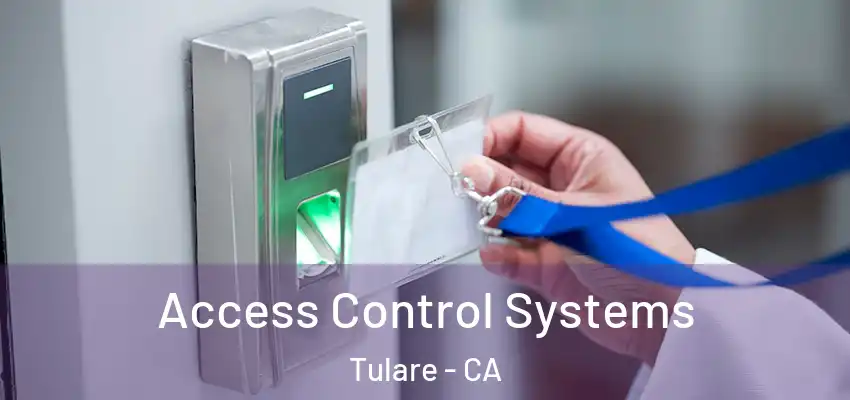 Access Control Systems Tulare - CA