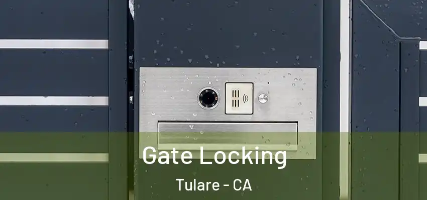  Gate Locking Tulare - CA