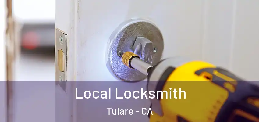  Local Locksmith Tulare - CA