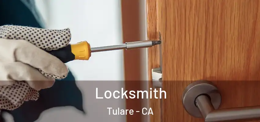  Locksmith Tulare - CA