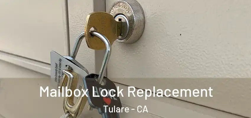 Mailbox Lock Replacement Tulare - CA