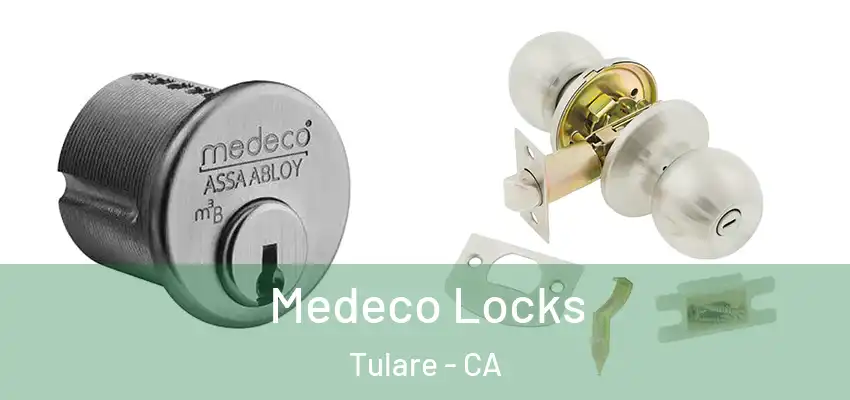  Medeco Locks Tulare - CA