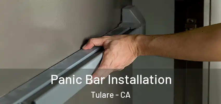  Panic Bar Installation Tulare - CA