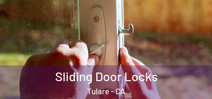  Sliding Door Locks Tulare - CA